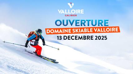 Ouverture du Domaine Skiable Valloire uniquement